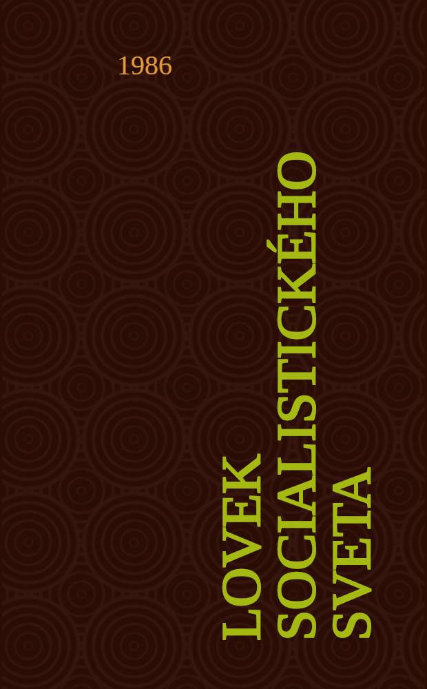 Človek socialistického sveta : Výber z materiálov do súťaže "Človek socialistického sveta", vyhlásenej Tlačovou agentúrou "Novosti" spoločne so Zväzom novinárov Sov. Zväzu pri príležitosti 40. výročia víťazstva nad fašistickým Nemeckom a 40. výročia vzniku svetovej social. sústavy