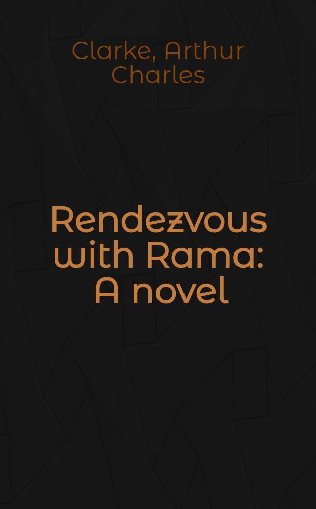 Rendezvous with Rama : A novel