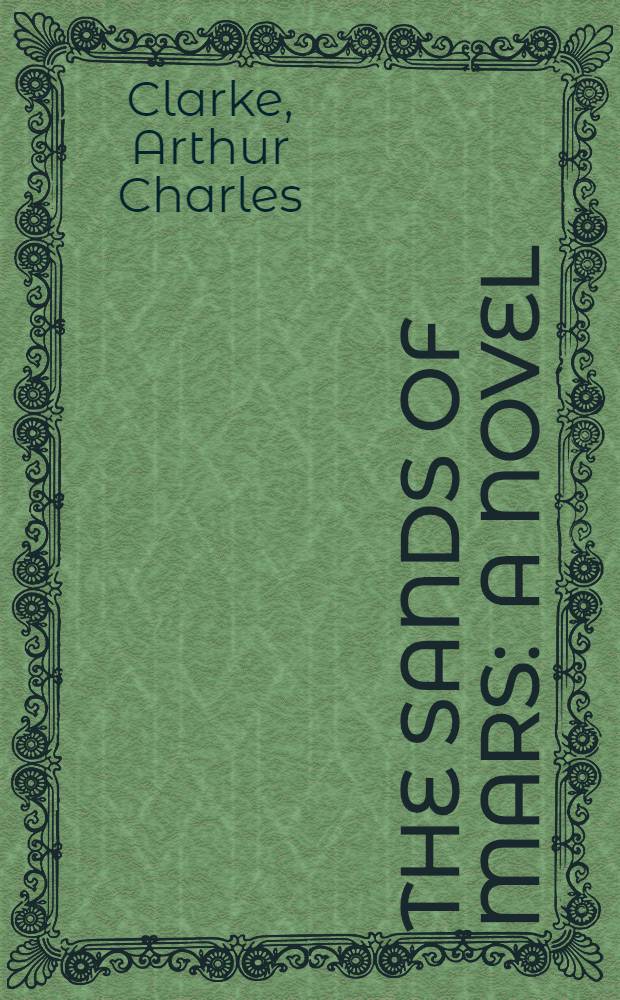 The sands of Mars : A novel