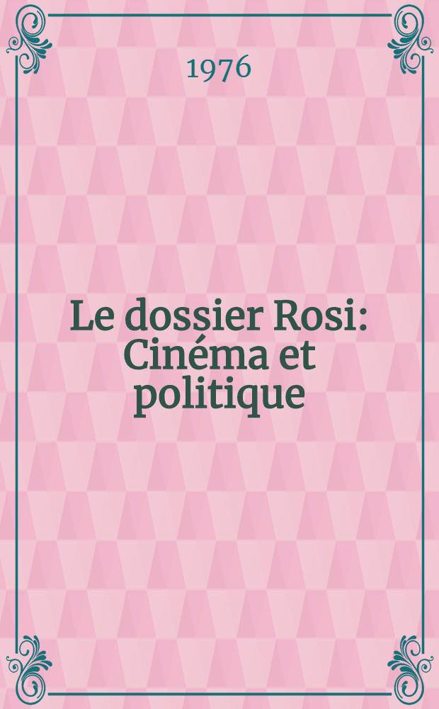 Le dossier Rosi : Cinéma et politique