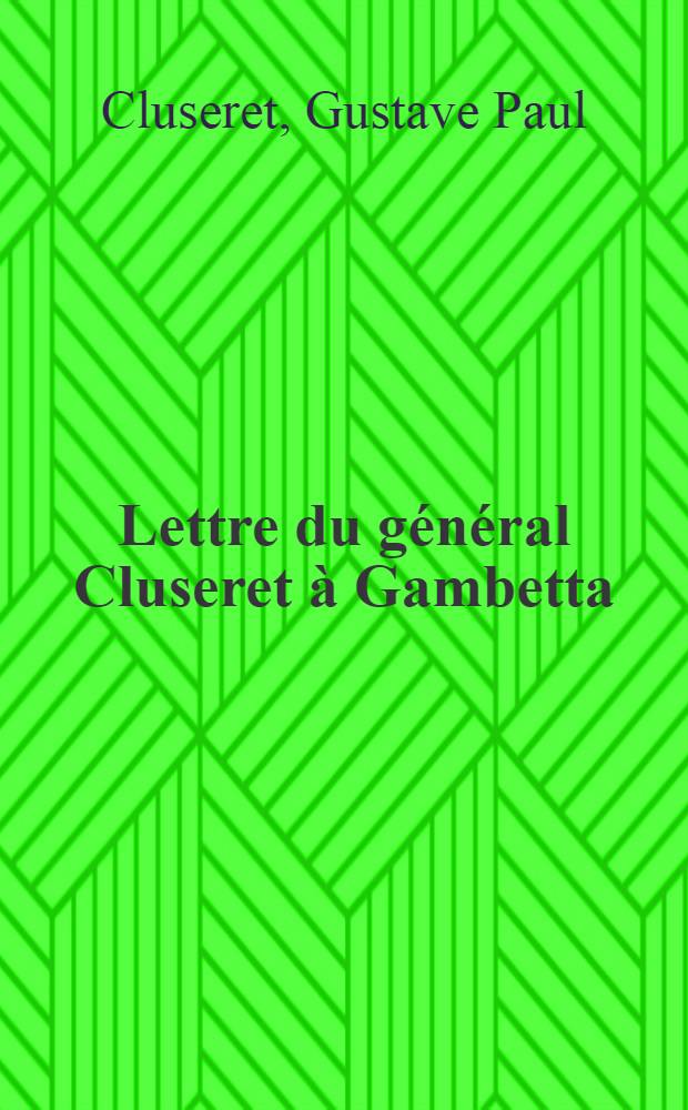 Lettre du général Cluseret à Gambetta : Genève, 27 janvier 1871