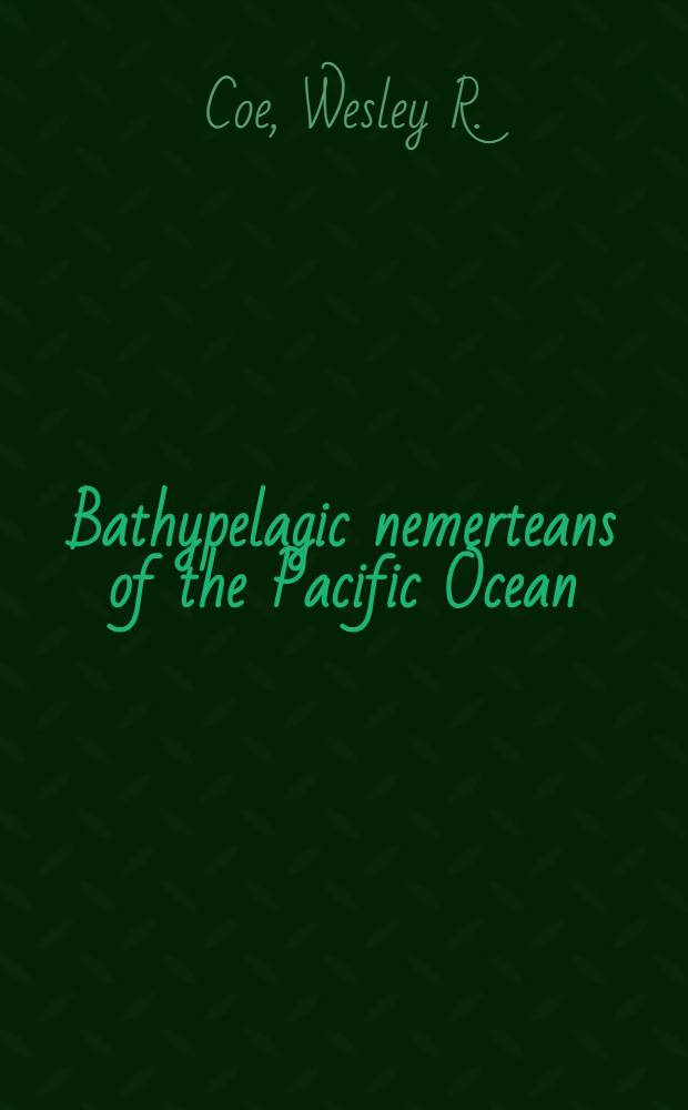Bathypelagic nemerteans of the Pacific Ocean