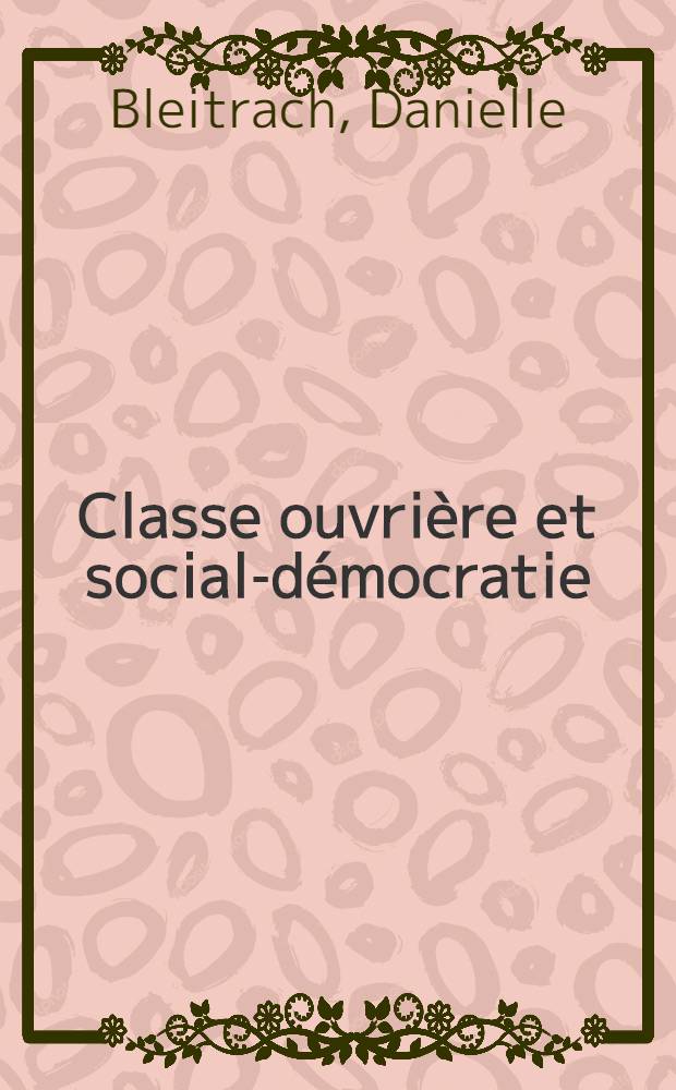 Classe ouvrière et social-démocratie : Lille et Marseille