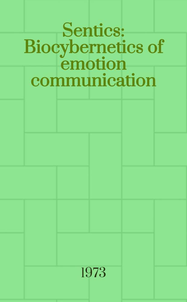 Sentics: Biocybernetics of emotion communication
