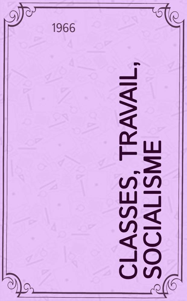Classes, travail, socialisme : Recueil