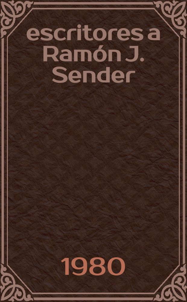 53 escritores a Ram&oacute;n J. Sender