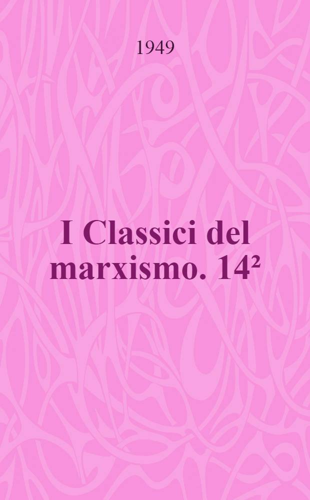 I Classici del marxismo. [14²] : La rivoluzione del 1905