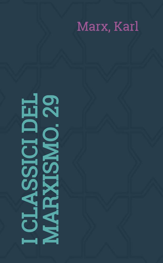 I Classici del marxismo. [29] : Lettere a Kugelmann