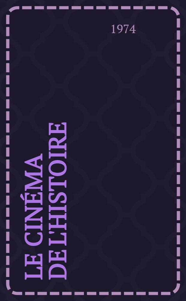Le Cin&eacute;ma de l'histoire : Recueil