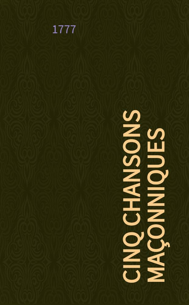 Cinq chansons ma&ccedil;onniques