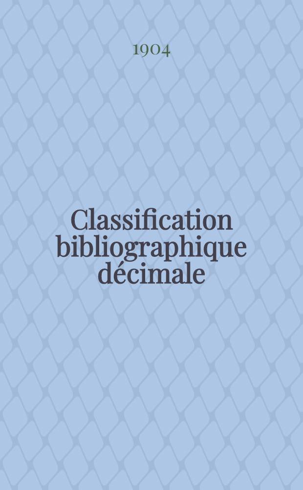 Classification bibliographique décimale : Tables générales refondues établies en rue de la publication du Répertoire bibliographique universel. Fasc. N 30 : ... Sciences appliquées diverses ...
