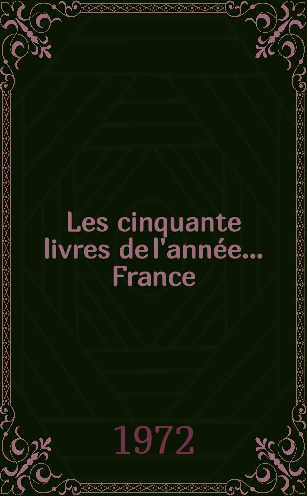 Les cinquante livres de l'année ... France : [Catalogue de l'exposition] [... réalisé par le] Comité permanent des expositions du livre et des arts graphiques français