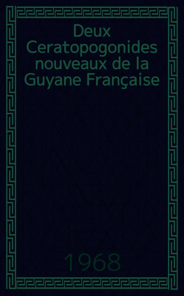 Deux Ceratopogonides nouveaux de la Guyane Française (Diptera, Ceratopogonidae)