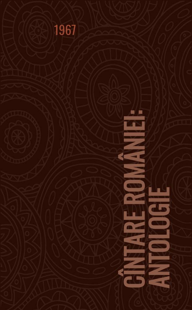 C&icirc;ntare Rom&acirc;niei : Antologie