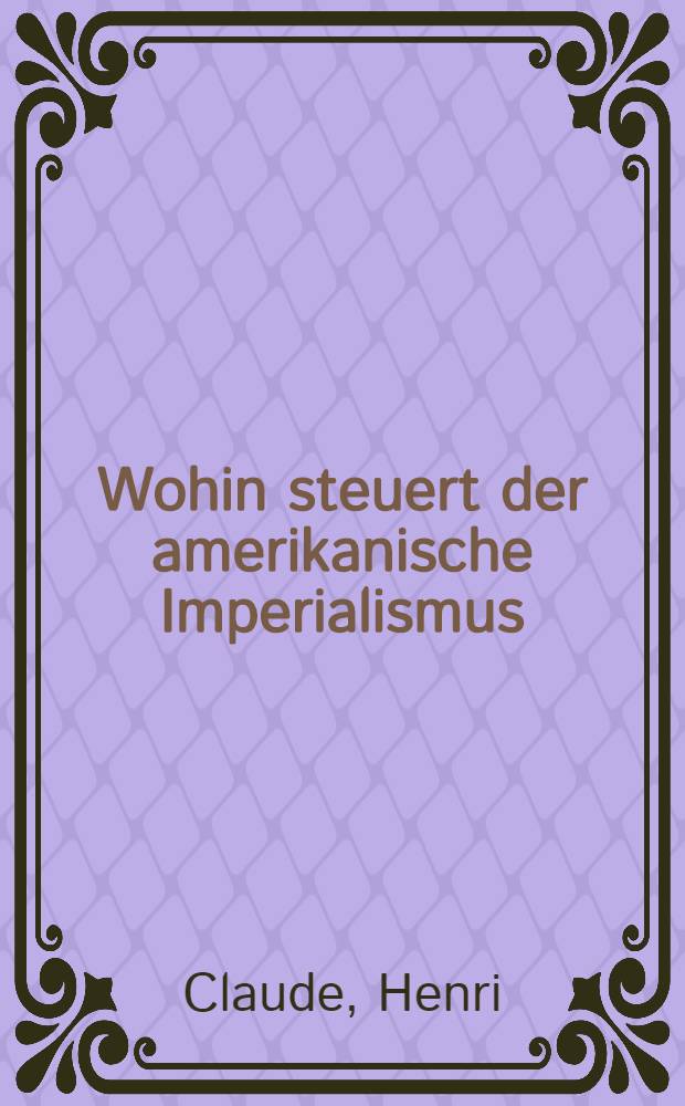 Wohin steuert der amerikanische Imperialismus