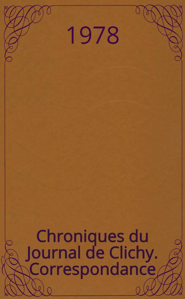 Chroniques du Journal de Clichy. Correspondance