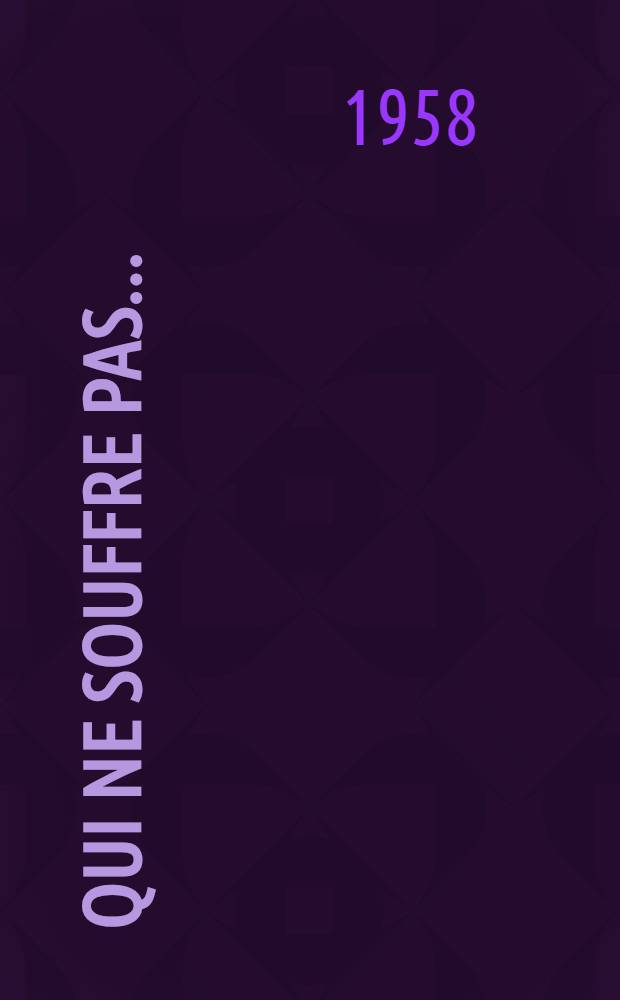 Qui ne souffre pas ... : Réflexions sur le problème social