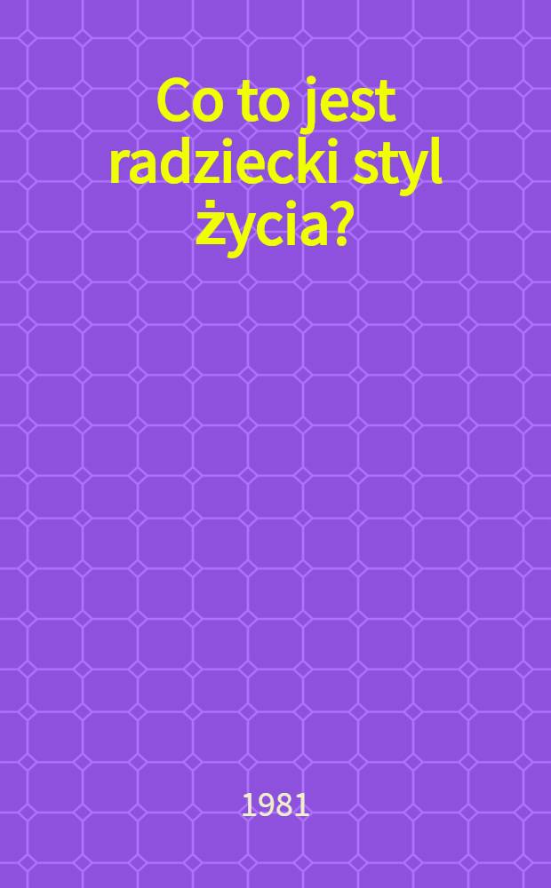 Co to jest radziecki styl życia?