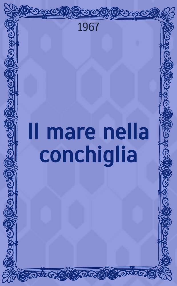 Il mare nella conchiglia : Poesia