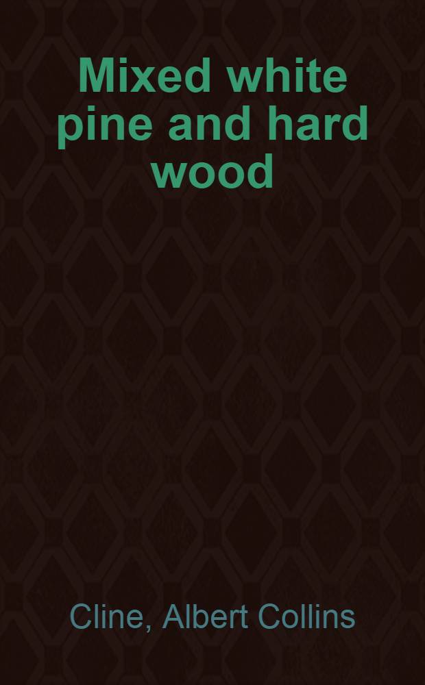 Mixed white pine and hard wood