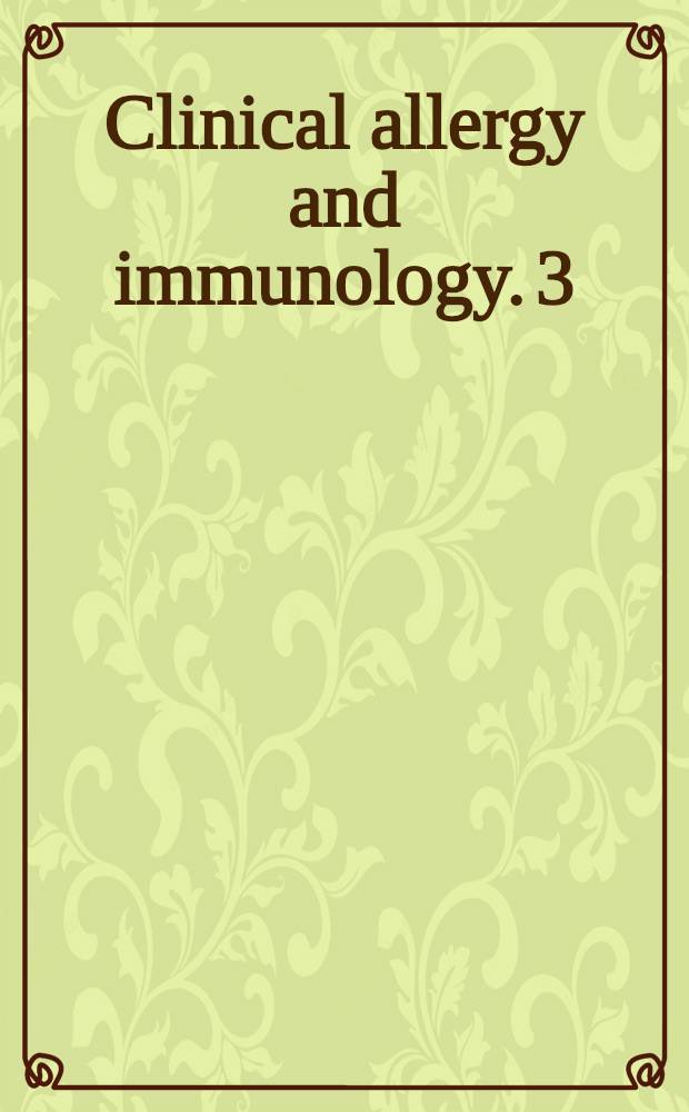 Clinical allergy and immunology. 3 : Molecular and cellular biology of the allergic response