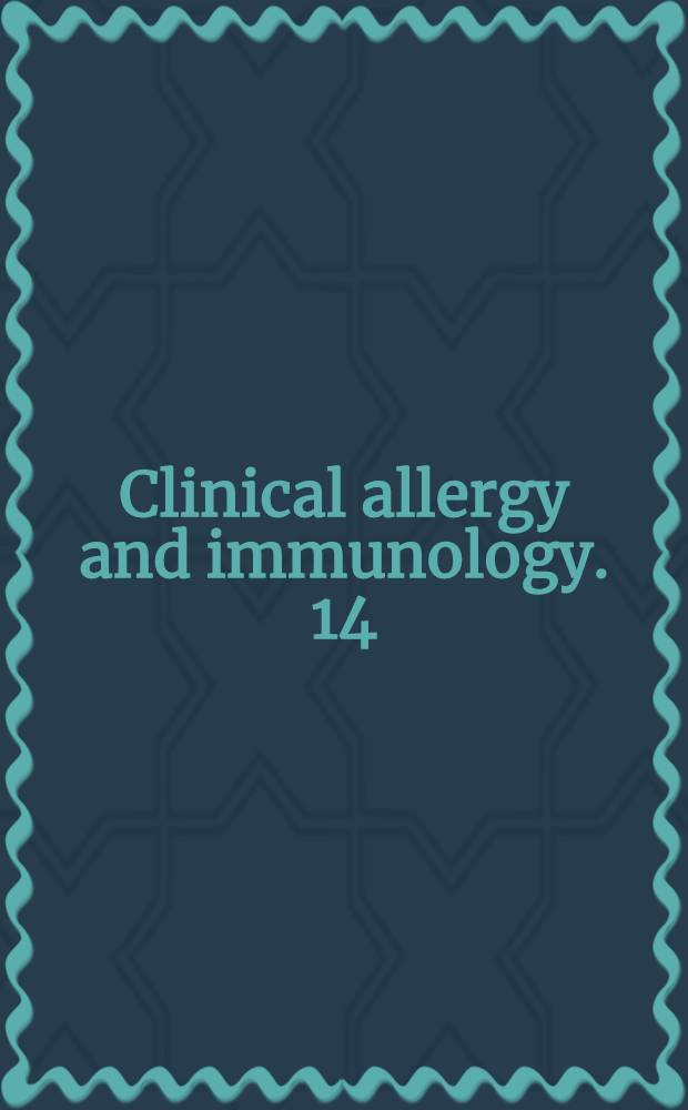 Clinical allergy and immunology. 14 : Food hypersensitivity and adverse reactions