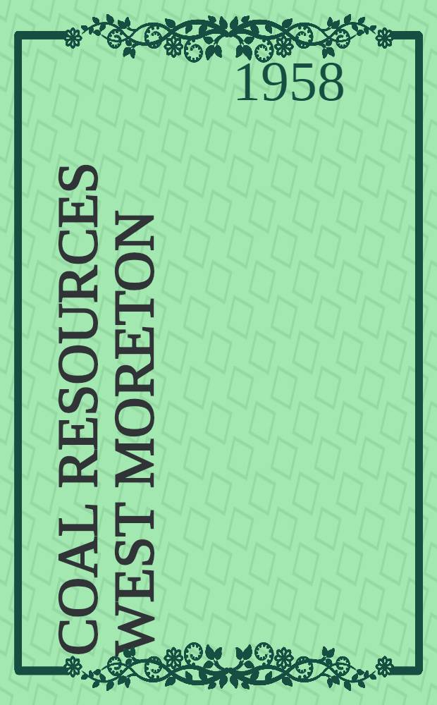 Coal resources West Moreton (Ipswich) coalfield. P. 9/10 : Southern cross № 9 mine area. PDTS. № 4 mine area, New Hope