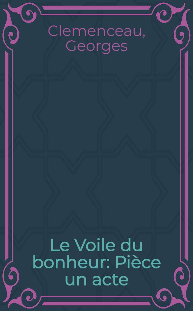 Le Voile du bonheur : Pièce un acte