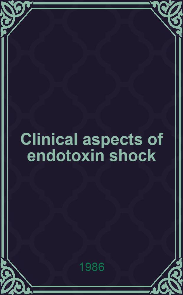 Clinical aspects of endotoxin shock