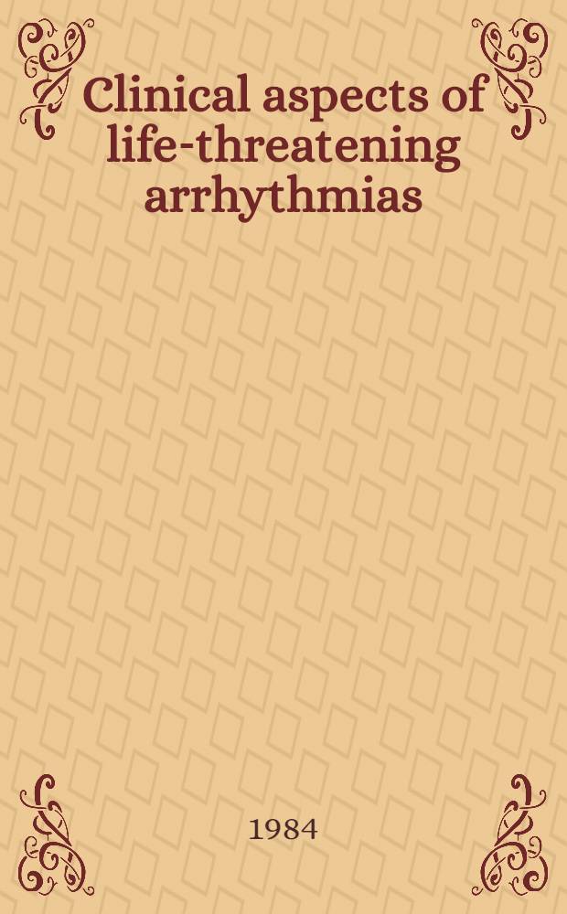Clinical aspects of life-threatening arrhythmias