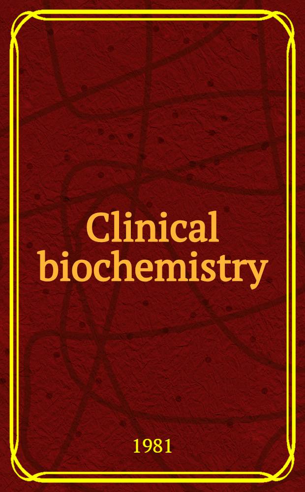 Clinical biochemistry : Contemporary theories a. techniques. Vol. 1