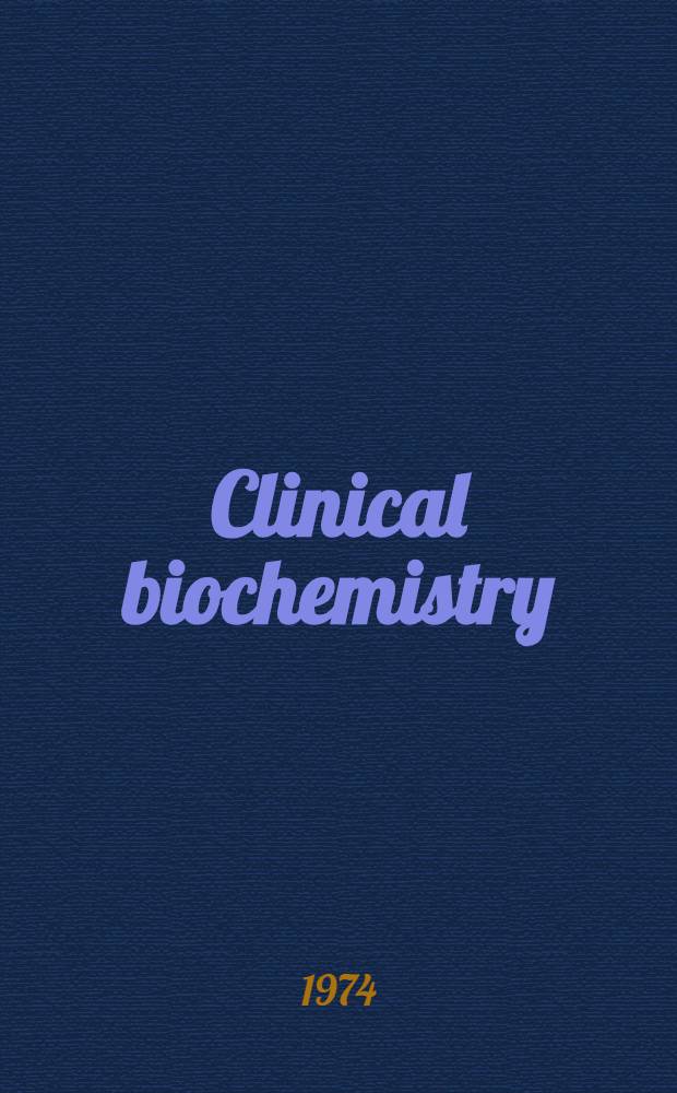 Clinical biochemistry : Principles and methods