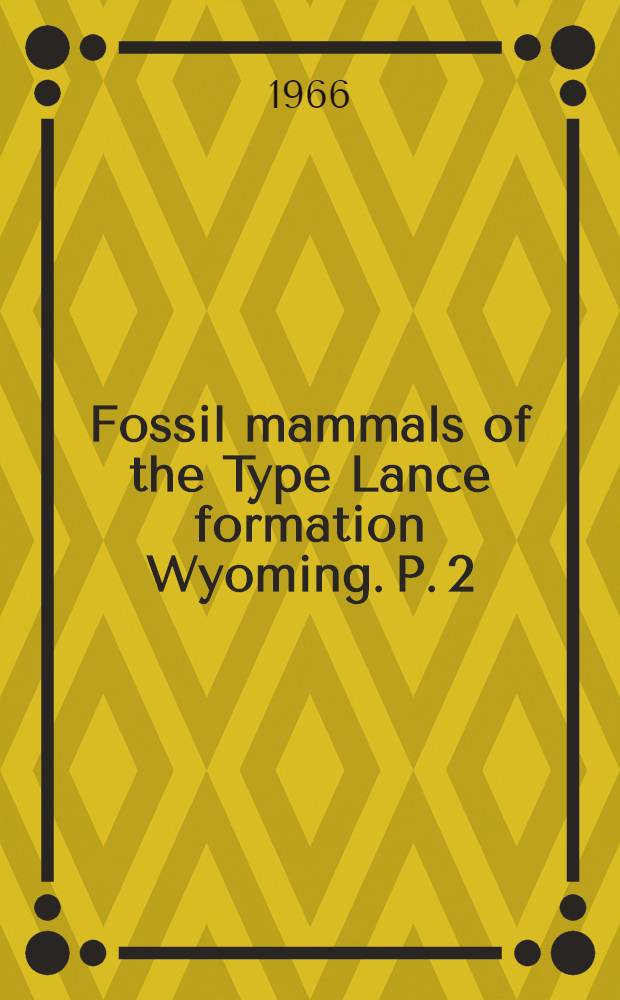 Fossil mammals of the Type Lance formation Wyoming. P. 2 : Marsupialia