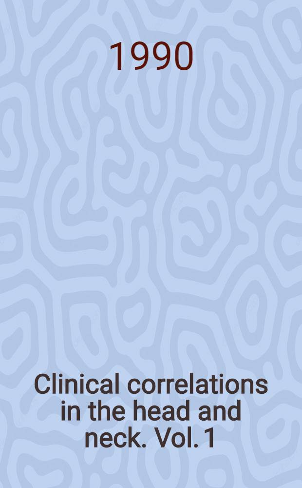 Clinical correlations in the head and neck. Vol. 1 : The larynx