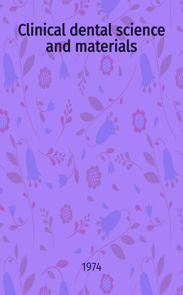 Clinical dental science and materials : Symposium