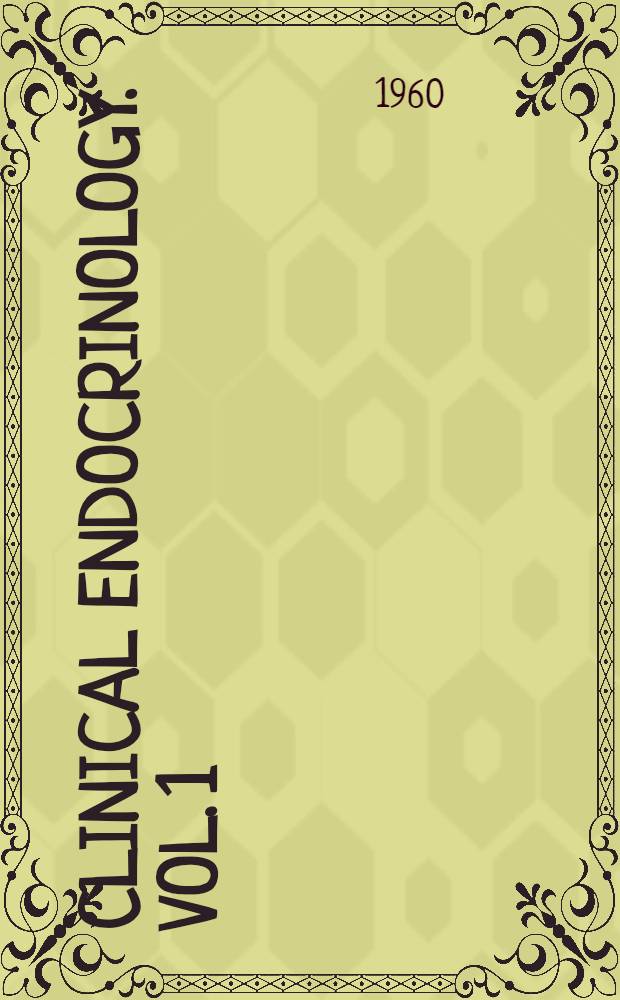 Clinical endocrinology. Vol. 1