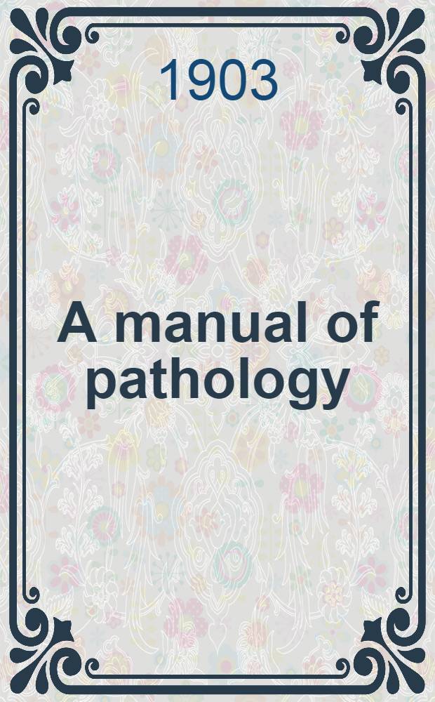 A manual of pathology