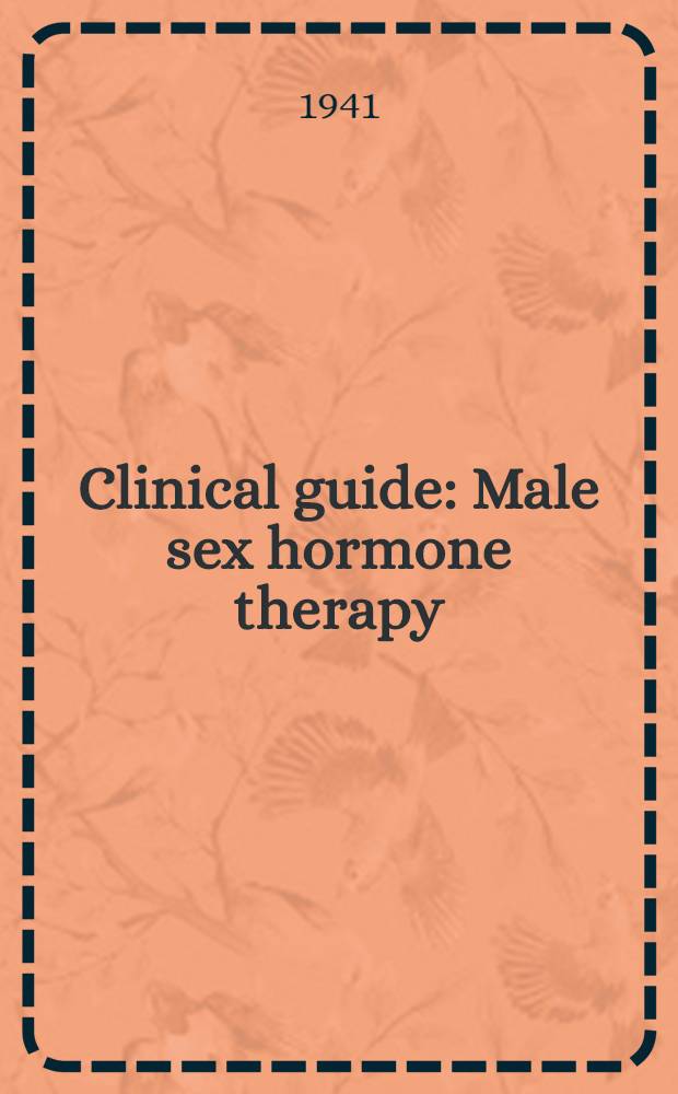 Clinical guide : Male sex hormone therapy