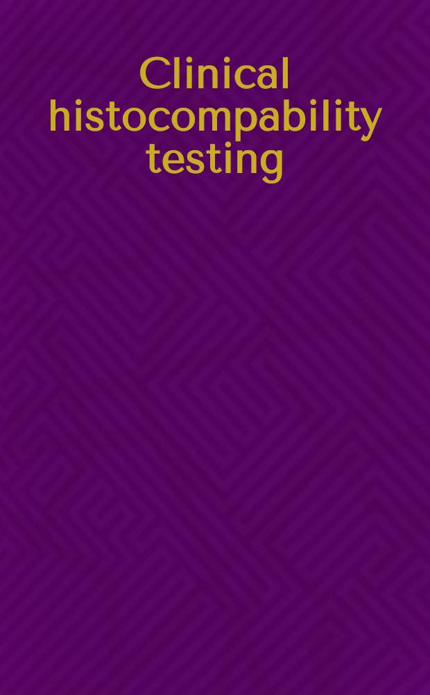 Clinical histocompability testing