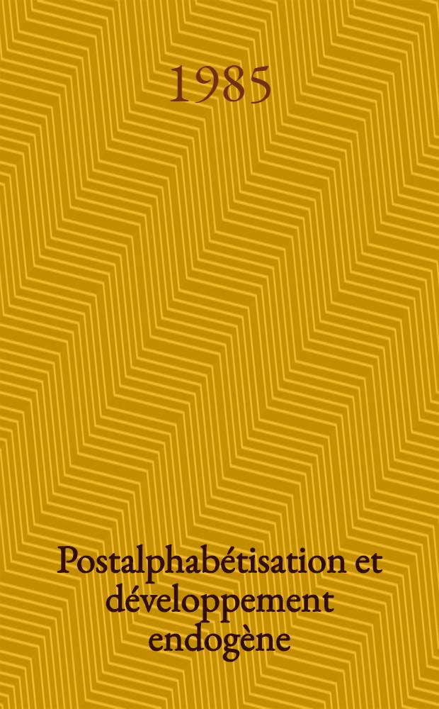 Postalphab&eacute;tisation et d&eacute;veloppement endog&egrave;ne