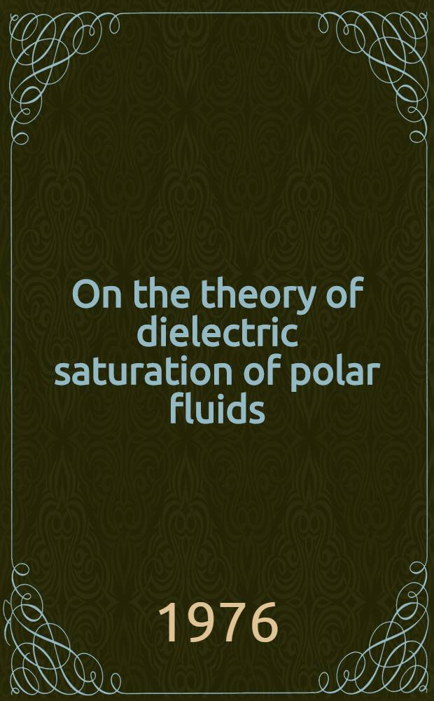 On the theory of dielectric saturation of polar fluids