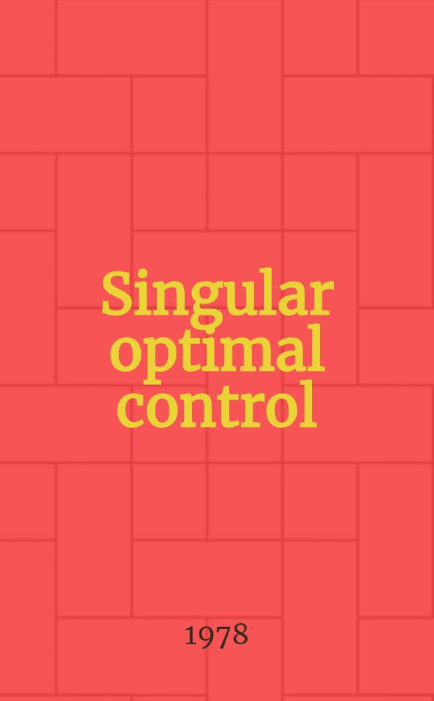 Singular optimal control : The linear-quadratic problem