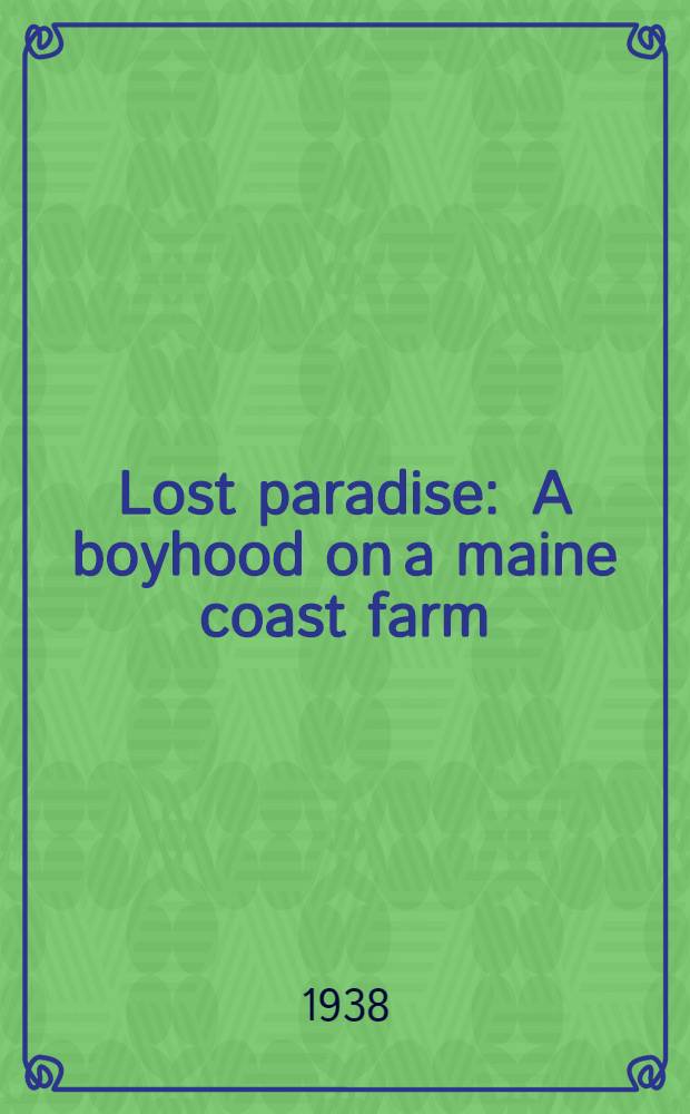 Lost paradise : A boyhood on a maine coast farm