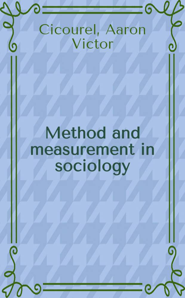 Method and measurement in sociology