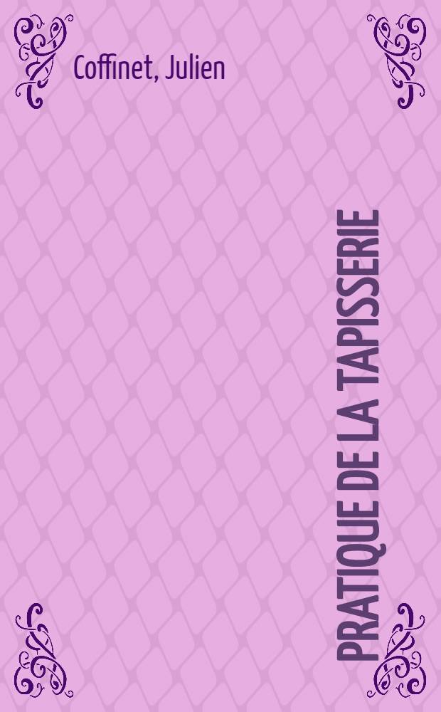 Pratique de la tapisserie