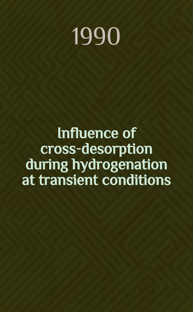 Influence of cross-desorption during hydrogenation at transient conditions : Akad. avh.
