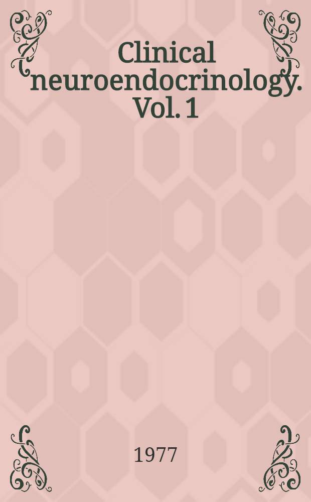 Clinical neuroendocrinology. Vol. 1