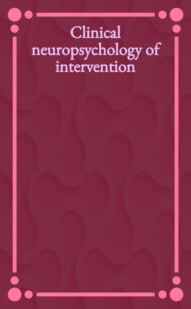 Clinical neuropsychology of intervention
