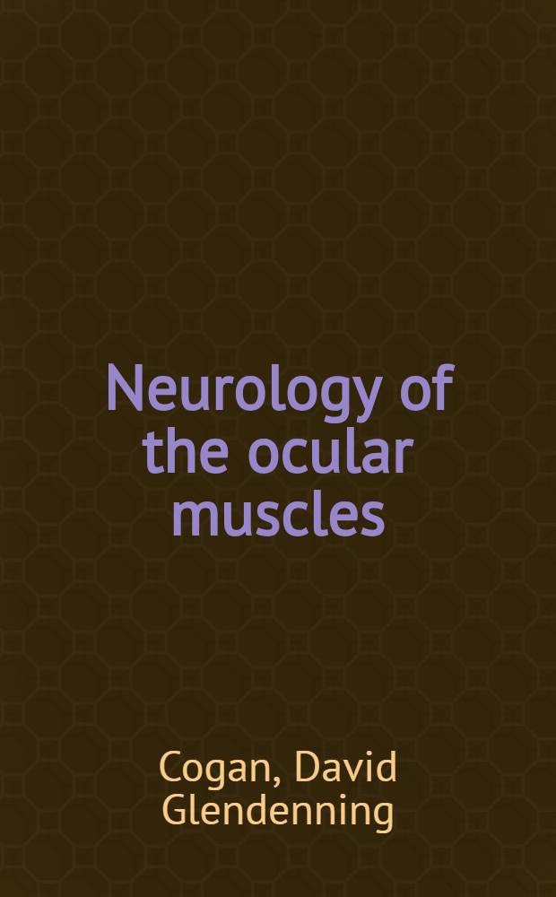 Neurology of the ocular muscles