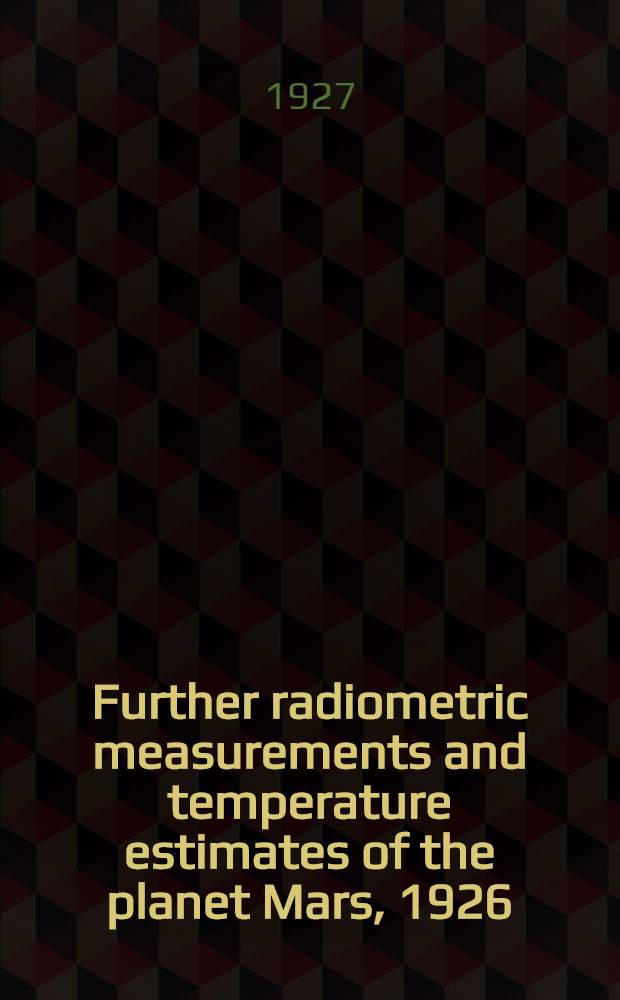 Further radiometric measurements and temperature estimates of the planet Mars, 1926